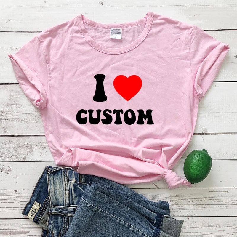 Custom I Love Shirt, Custom Valentines Day Gift