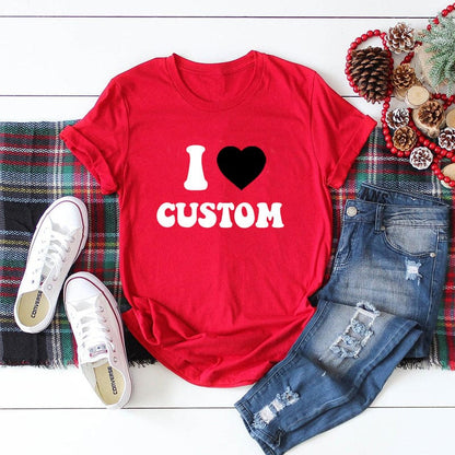 Custom I Love Shirt, Custom Valentines Day Gift