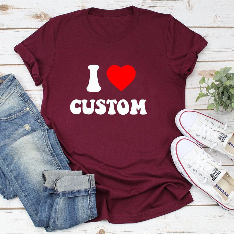Custom I Love Shirt, Custom Valentines Day Gift