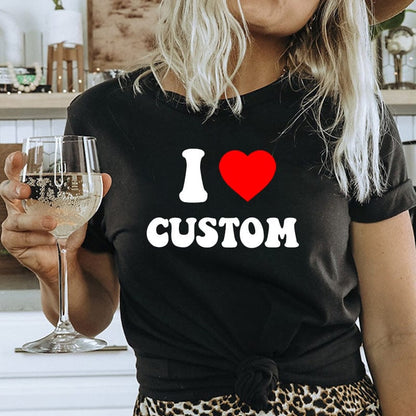 Custom I Love Shirt, Custom Valentines Day Gift